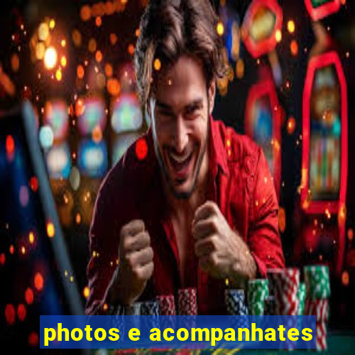 photos e acompanhates